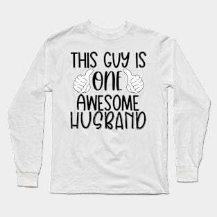 This guy is one awesome husband Long Sleeve T-Shirt